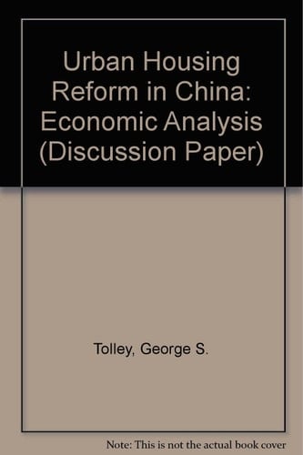 Urban Housing Reform in China: An Economic Analysis (World Bank Discussion Paper)