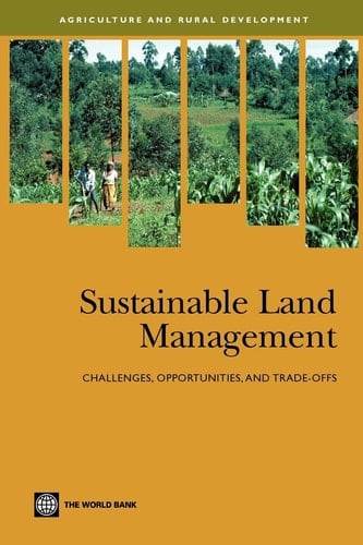 Sustainable Land Management Challenges, Opportunities, and Trade-offs