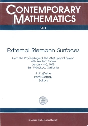 Extremal Riemann Surfaces From the Proceedings of the AMS Special Session with Related Papers January 4-5, 1995, San Francisco, California