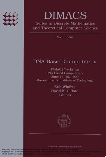 DNA Based Computers V DIMACS Workshop DNA Based Computers V, June 14-15, 1999, Massachusetts Institute of Technology