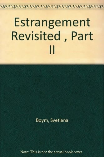 Estrangement Revisited , Part II Part I