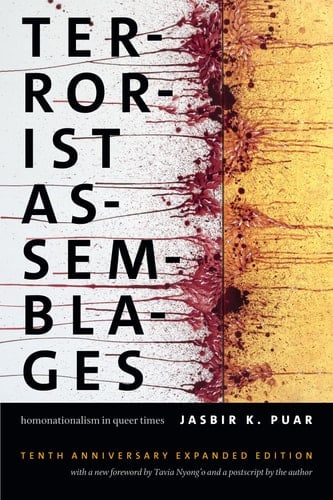 Terrorist Assemblages Homonationalism in Queer Times