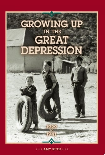 Growing Up in the Great Depression 1929 to 1941