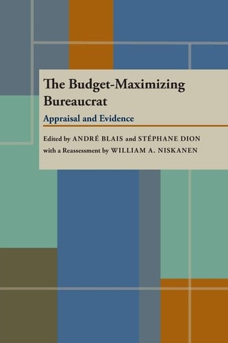 The Budget-Maximizing Bureaucrat Appraisals and Evidence
