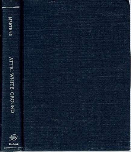 ATTIC WHITE GROUND DEV (Outstanding dissertations in the fine arts)