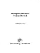 The linguistic description of opaque contexts (Outstanding dissertations in linguistics)