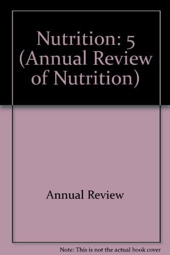 Annual Review of Nutrition: 1985