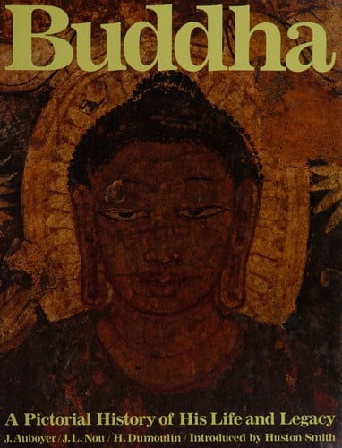 Buddha: A Pictorial History of His Life and Legacy