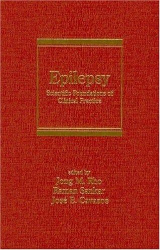 Epilepsy Scientific Foundations of Clinical Practice