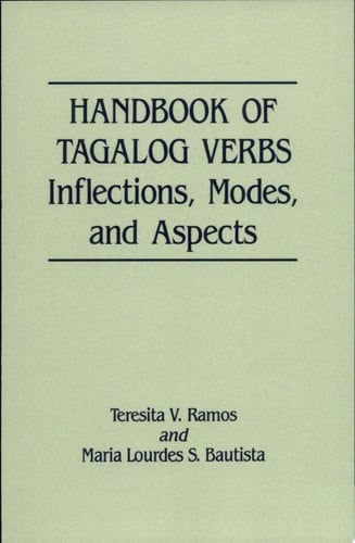 Handbook of Tagalog Verbs Inflection, Modes, and Aspects