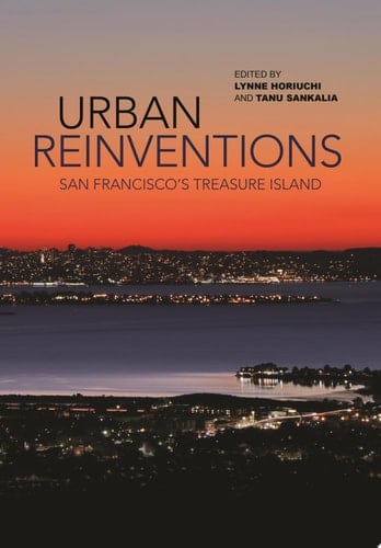 Urban Reinventions San Francisco’s Treasure Island