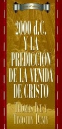 2000 D. C. Y la Prediccion de la Venida de Christo