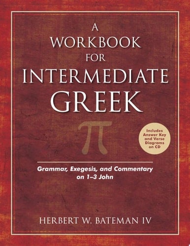 A Workbook for Intermediate Greek Grammar, Exegesis, and Commentary on 1-3 John