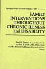 Family Interventions Throughout Chronic Illness and Disability (SPRINGER SERIES ON REHABILITATION)