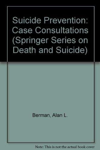 Suicide Prevention: Case Consultations (Springer Series on Death and Suicide)
