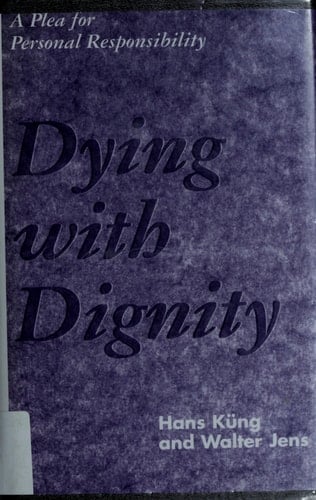 Dying With Dignity: A Plea for Personal Responsibility