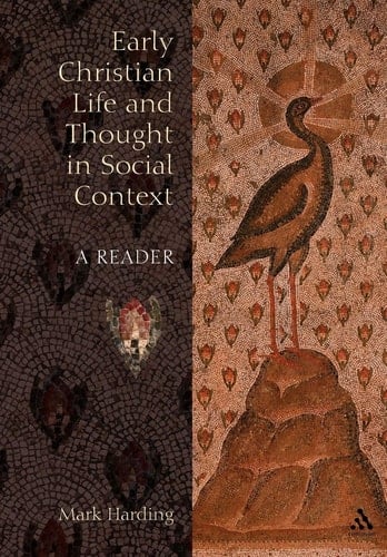 Early Christian Life and Thought in Social Context A Reader