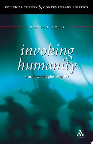 Invoking Humanity War, Law and Global Order