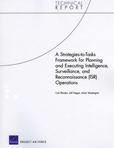 strategies-to-tasks framework for planning and executing intelligence, surveillance, and reconnaissance (ISR) operations