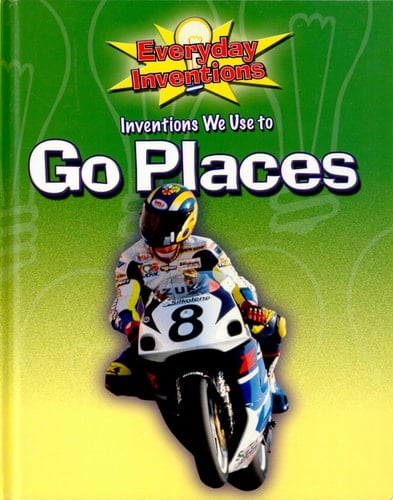 Inventions We Use to Go Places