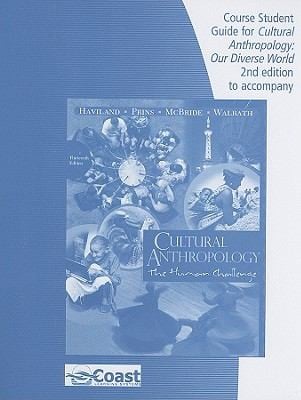 Course Student Guide for Cultural Anthropology Our Diverse Worl For Use with Cultural Anthropology