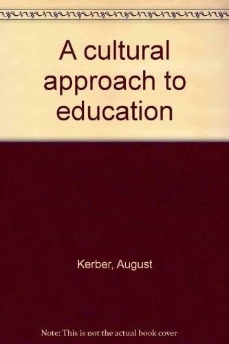 A Cultural Approach to Education