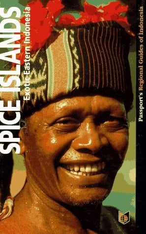 Spice Islands Exotic Eastern Indonesia