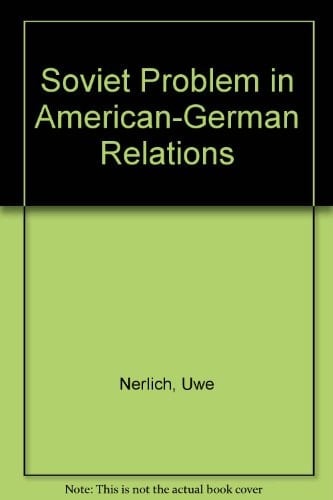 Soviet Problem in American-German Relations