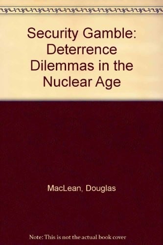The Security Gamble: Deterrence Dilemmas in the Nuclear Age (New Feminist Perspectives Series)
