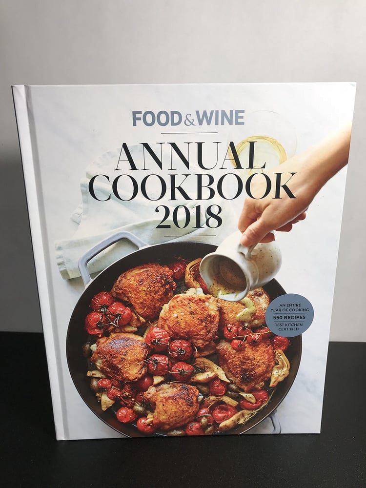 Food & Wine Annual Cookbook 2018 An Entire Year of Cooking
