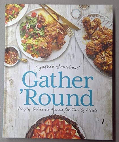 Gather 'Round : Simply Delicious Menus for Family Meals