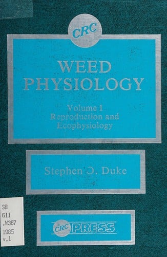 Weed Physiology: Reproduction and Ecophysiology