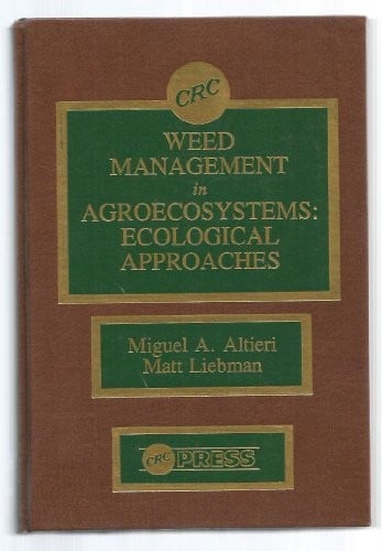 Weed Management in Agroecosystems: Ecological Approaches