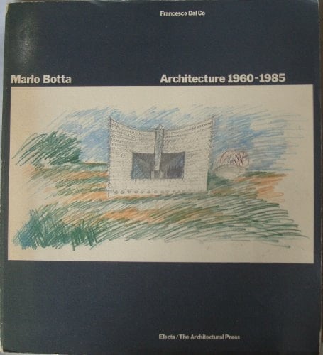 Mario Botta Architecture 1960-1985
