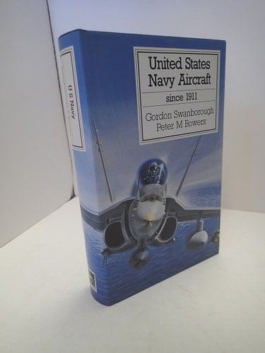 United States Navy Aircraft Since 1911