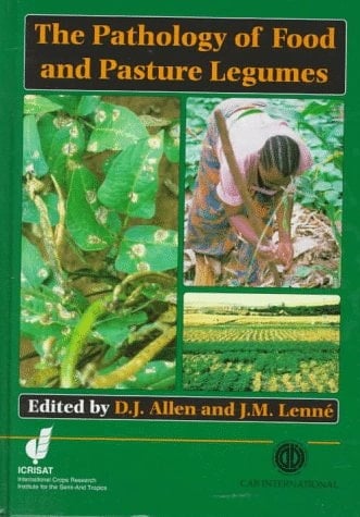 The Pathology of Food and Pasture Legumes [OP] (Cabi)