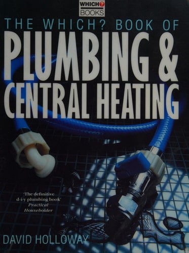 The Which? Book of Plumbing & Central Heating