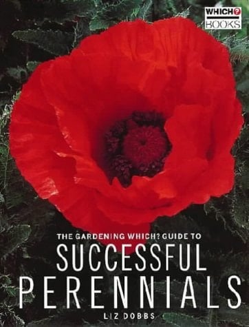 The Gardening Which? Guide to Successful Perennials