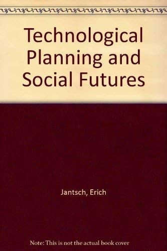 Technological Planning and Social Futures