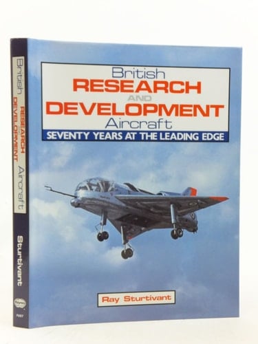 British Research and Development Aircraft Seventy Years at the Leading Edge