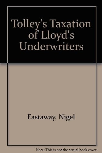 Tolley's Taxation of Lloyd's Underwriters