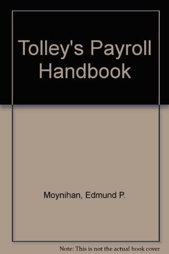 Tolley's Payroll Handbook: Guide to Payroll Department Procedures