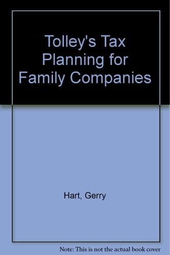Tolley's Tax Planning for Family Companies