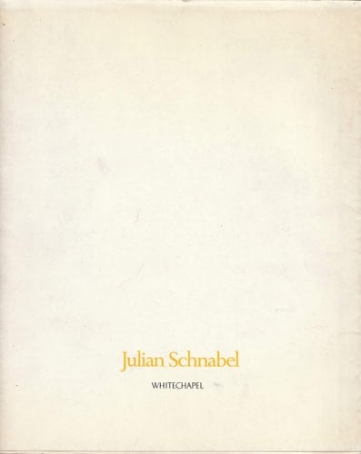 Julian Schnabel: Paintings, 1975-1986, Whitechapel, 19 September-26 October 1986