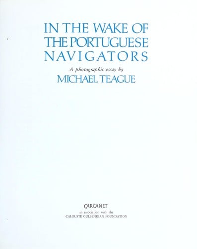 In the Wake of the Portuguese Navigators: A Photographic Essay (Aspects of Portugal ; 1st)