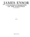James Ensor: Catalogue Raisonne of the Paintings/1875-1902/1902-1941