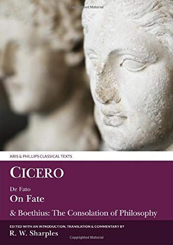 Cicero: On Fate With Boethius Consolation V (Classical Texts)