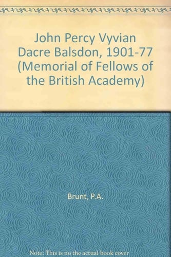 John Percy Vyvian Dacre Balsdon 1901-1977