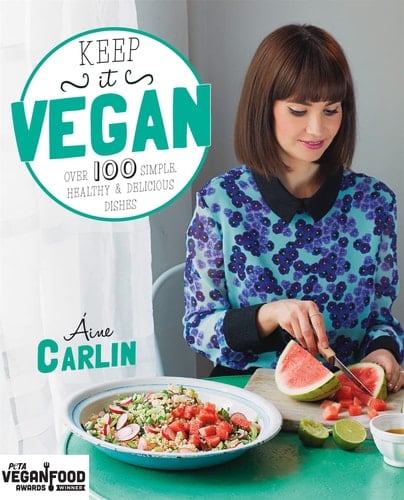 Keep it Vegan Over 100 Simple, Healthy & Delicious Dishes