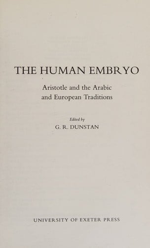The Human Embryo: Aristotle and the Arabic and European Traditions